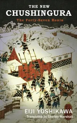 Nový Chushingura: Štyridsaťsedem roninov - The New Chushingura: The Forty-Seven Ronin