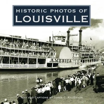 Historické fotografie Louisville - Historic Photos of Louisville