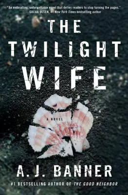 Manželka v súmraku: psychologický triler od autora Dobrého suseda - The Twilight Wife: A Psychological Thriller by the Author of the Good Neighbor