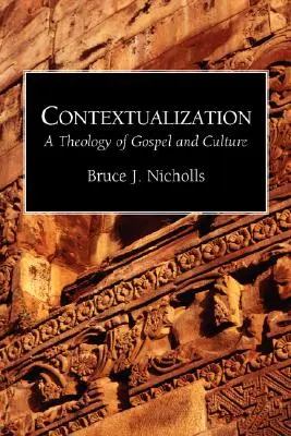 Kontextualizácia: Teológia evanjelia a kultúry - Contextualization: A Theology of Gospel and Culture