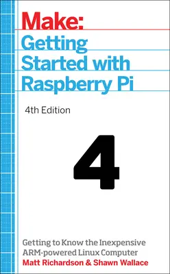 Začíname s Raspberry Pi: Zoznámenie sa s lacným počítačom poháňaným ramenom s operačným systémom Linux - Getting Started with Raspberry Pi: Getting to Know the Inexpensive Arm-Powered Linux Computer