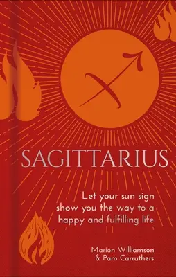 Strelec: Nech vám vaše slnečné znamenie ukáže cestu k šťastnému a naplnenému životu - Sagittarius: Let Your Sun Sign Show You the Way to a Happy and Fulfilling Life
