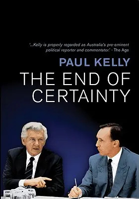 Koniec istoty: Moc, politika a obchod v Austrálii - The End of Certainty: Power, Politics & Business in Australia