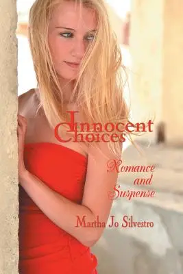 Nevinné voľby: Romantika a napätie - Innocent Choices: Romance and Suspense