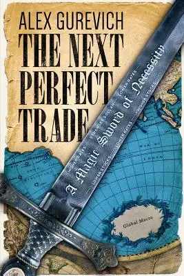 Ďalší dokonalý obchod: Magický meč nevyhnutnosti - The Next Perfect Trade: A Magic Sword of Necessity
