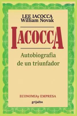Iacocca: Autobiografia triumfátora - Iacocca: Autobiografia de un triunfador