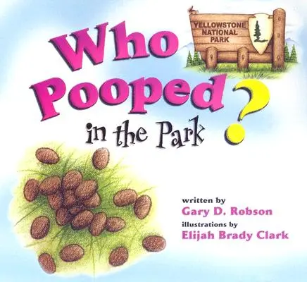 Kto sa vykakal v parku? Yellowstonský národný park - Who Pooped in the Park? Yellowstone National Park