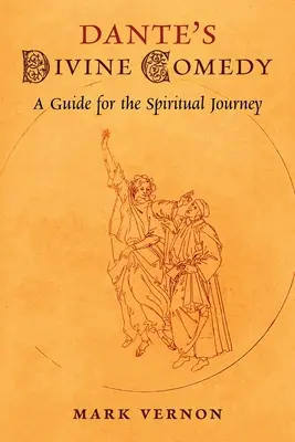 Danteho Božská komédia: Danteho komédia: Sprievodca na duchovnej ceste - Dante's Divine Comedy: A Guide for the Spiritual Journey