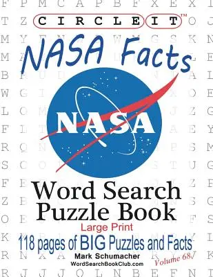 Zakrúžkujte to, Fakty o NASA, Veľká tlač, Hľadanie slov, Puzzle Book - Circle It, NASA Facts, Large Print, Word Search, Puzzle Book