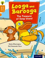 Oxford Reading Tree Story Sparks: Príbehové iskry: Oxford Level 6: Looga and Barooga: Poklad z Mydlového ostrova - Oxford Reading Tree Story Sparks: Oxford Level 6: Looga and Barooga: The Treasure of Soap Island