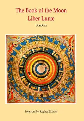 Kniha Mesiaca - Liber Lunae: Magia sídiel Mesiaca - The Book of the Moon - Liber Lunae: The Magic of the Mansions of the Moon