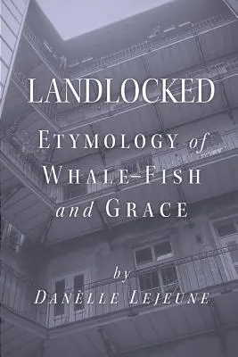 Landlocked: Etymológia veľryby a milosti - Landlocked: Etymology of Whale Fish and Grace