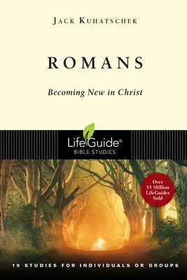 List Rimanom: Rím: Stať sa novým v Kristovi - Romans: Becoming New in Christ