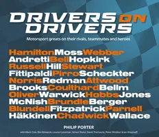 Vodiči na vodičoch: Veľké osobnosti motoristického športu o svojich súperoch, spoluhráčoch a hrdinoch - Drivers on Drivers: Motorsport Greats on Their Rivals, Teammates and Heroes