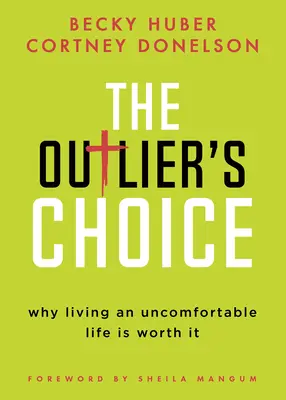 The Outlier's Choice (Voľba odchýlky): Prečo sa oplatí žiť nepohodlný život - The Outlier's Choice: Why Living an Uncomfortable Life Is Worth It