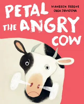 Petal, nahnevaná krava - Petal the Angry Cow