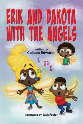 Erik a Dakota s anjelmi - Erik and Dakota with the Angels