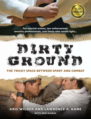 Špinavá zem: Zradný priestor medzi športom a bojom - Dirty Ground: The Tricky Space Between Sport and Combat