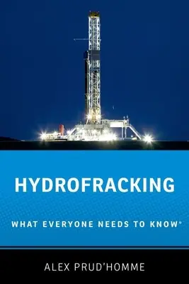 Hydrofracking: Čo by mal každý vedieť(r) - Hydrofracking: What Everyone Needs to Know(r)