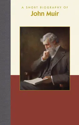Krátky životopis Johna Muira - A Short Biography of John Muir