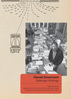Harald Szeemann: Vybrané spisy - Harald Szeemann: Selected Writings