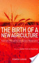 Zrod nového poľnohospodárstva: Koberwitz 1924 a zavedenie biodynamiky - The Birth of a New Agriculture: Koberwitz 1924 and the Introduction of Biodynamics