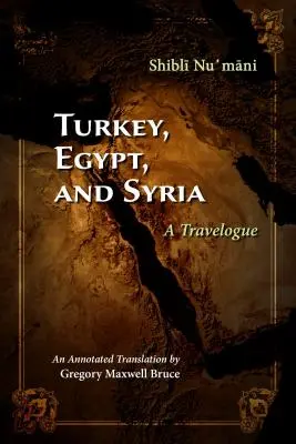Turecko, Egypt a Sýria: Egypt, Egypt a Turecko: cestopis - Turkey, Egypt, and Syria: A Travelogue