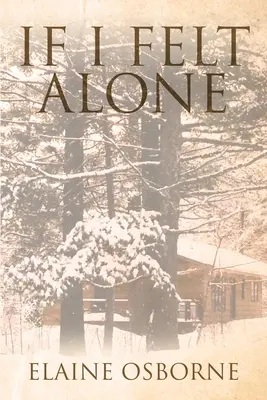 Keby som sa cítil sám - If I Felt Alone