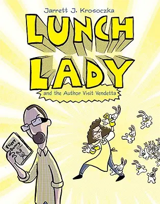 Lunch Lady a autorská návšteva Vendeta: Lunch Lady #3 - Lunch Lady and the Author Visit Vendetta: Lunch Lady #3