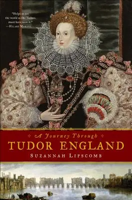 Cesta po tudorovskom Anglicku - A Journey Through Tudor England