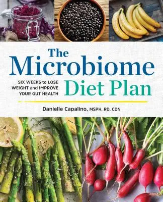 Plán mikrobiálnej diéty: Šesť týždňov na schudnutie a zlepšenie zdravia čriev - The Microbiome Diet Plan: Six Weeks to Lose Weight and Improve Your Gut Health