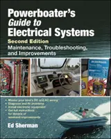 Sprievodca elektrickými systémami na motorových člnoch: Údržba, riešenie problémov a zlepšenia - Powerboater's Guide to Electrical Systems: Maintenance, Troubleshooting, and Improvements