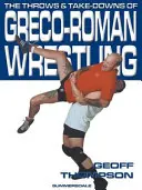 Hody a takedowny v grécko-rímskom zápasení - Throws and Takedowns of Greco-roman Wrestling