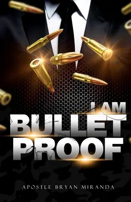Som nepriestrelný - I Am Bulletproof