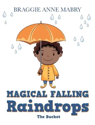 Magické padajúce kvapky dažďa: Vedro - Magical Falling Raindrops: The Bucket