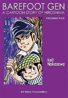 Barefoot Gen, 5. diel: Nekonečná vojna - Barefoot Gen Volume 5: The Never-Ending War