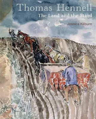 Thomas Hennell: Zem a myseľ - Thomas Hennell: The Land and the Mind