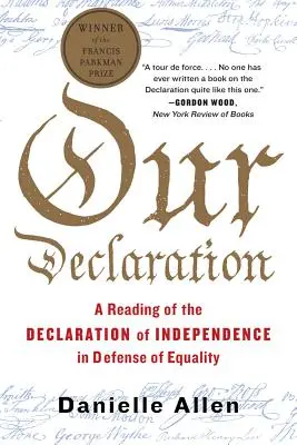 Naše vyhlásenie: Čítanie Deklarácie nezávislosti na obranu rovnosti - Our Declaration: A Reading of the Declaration of Independence in Defense of Equality