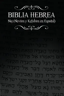 Biblia Hebrea: (Neviim y Ketubim En Espanol) Volumen II - Biblia Hebrea: Naj (Neviim y Ketubim En Espanol) Volumen II