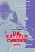Cnostný kyborg - The Virtuous Cyborg