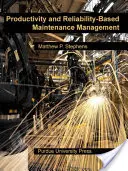 Riadenie údržby založené na produktivite a spoľahlivosti - Productivity and Reliability-Based Maintenance Management