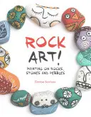 Rockové umenie! - Maľovanie na skaly, kamene a okruhliaky - Rock Art! - Painting on Rocks, Stones and Pebbles