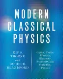Moderná klasická fyzika: Optika, kvapaliny, plazma, elasticita, relativita a štatistická fyzika - Modern Classical Physics: Optics, Fluids, Plasmas, Elasticity, Relativity, and Statistical Physics