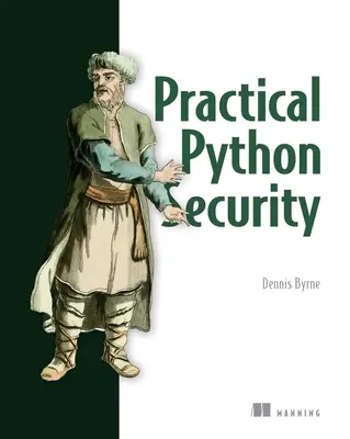 Bezpečnosť v jazyku Python v plnom rozsahu: Kryptografia, Tls a odolnosť voči útokom - Full Stack Python Security: Cryptography, Tls, and Attack Resistance