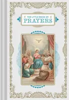 Malá kniha modlitieb: (Kniha modlitieb, kniha biblických veršov, pobožnosti pre ženy a mužov) - The Little Book of Prayers: (Prayer Book, Bible Verse Book, Devotionals for Women and Men)