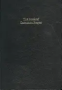 Kniha spoločných modlitieb, rozšírené vydanie, čierna francúzska marocká koža, Cp423 - Book of Common Prayer, Enlarged Edition, Black French Morocco Leather, Cp423