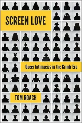 Láska na plátne: Queer intímnosti v ére Grindru - Screen Love: Queer Intimacies in the Grindr Era