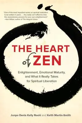 Srdce zenu: a čo je skutočne potrebné pre duchovné oslobodenie - The Heart of Zen: Enlightenment, Emotional Maturity, and What It Really Takes for Spiritual Liberation