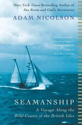 Námorníctvo: Plavba po divokom pobreží Britských ostrovov - Seamanship: A Voyage Along the Wild Coasts of the British Isles