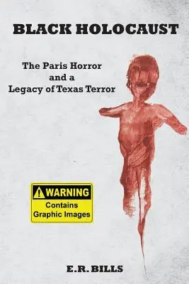Čierny holokaust: Parížsky horor a dedičstvo texaského teroru - Black Holocaust: The Paris Horror and a Legacy of Texas Terror